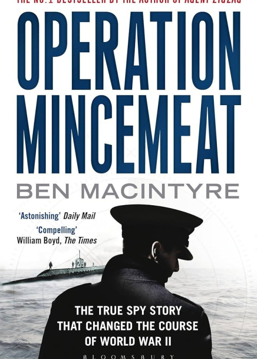 Operation Mincemeat: The True Spy Story That Changed the Course of World War II