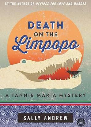 Death On The Limpopo - A Tannie Maria Mystery