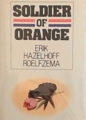 Soldier Of Orange