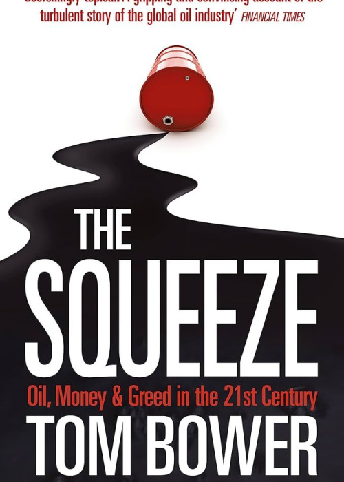 The Squeeze - Oil, Money & Greed In The 21st Century